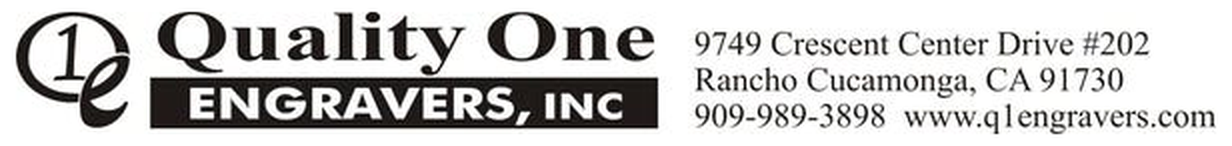 Quality One Engravers, INC — 9749 Crescent Center Drive #202, Rancho Cucamonga, CA 91730